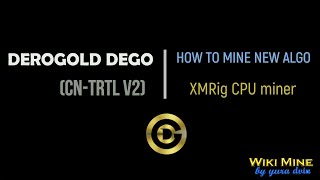 How to mine DeroGold cntrtl v2 XMRig CPU miner [upl. by Canning]