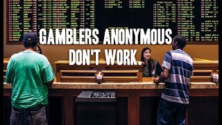 Gamblers Anonymous Dont Work [upl. by Anelehs]