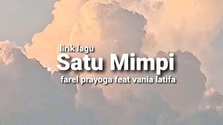 satu mimpi  farel prayoga feat vania latifa lirik lagu [upl. by Anawyt686]