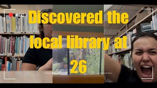 DISCOVERING THE LOCAL LIBRARY AT AGE 26 [upl. by Paige841]