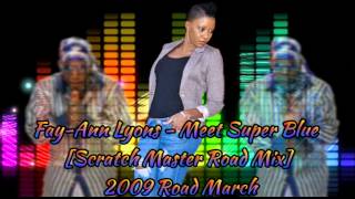 FayAnn Lyons  Meet Super Blue RoadMix 2009 Roadmarch fayannlyons socaisyours [upl. by Leesa657]