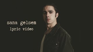 Onur Bilen  Sana Gelsem Official Lyric Video [upl. by Nothgiel]