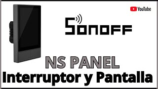 Debes Tener Un NS Panel De Sonoff En Casa 2024 ✅ [upl. by Chicky118]