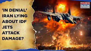 Embarrassed Iran Downplaying Damage From IDF Jets Airstrikes In Denial Tehran Hiding Truth [upl. by Hoag]