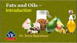 Fats and Oils  Introduction  fats  oils  fats and oils  oils and fats  YR Pharma Tube [upl. by Hanway]