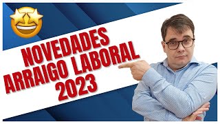 Novedades Arraigo laboral 2023 ‼️ [upl. by Stenger]