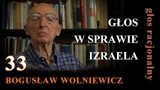 Bogusław Wolniewicz 33 GŁOS W SPRAWIE IZRAELA [upl. by Ennahs]