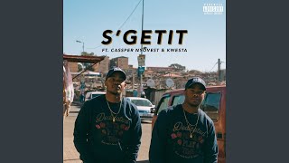 SGetit feat Cassper Nyovest Kwesta [upl. by Ardnuek310]