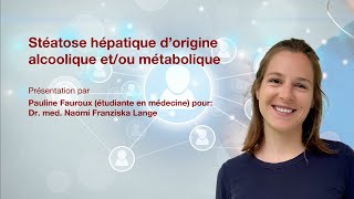 Stéatose hépatique dorigine alcoolique etou métabolique Présentation par Pauline Fauroux [upl. by Eicart]