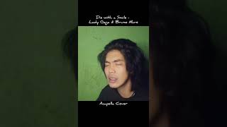 singing acapella cover music diewithasmile ladygaga brunomars fyp reels shorts [upl. by Ecyac]