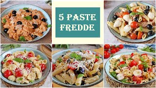 5 PASTE FREDDE facili e veloci Piatti freddi per lestate La cucina di Rita [upl. by Clim]