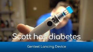 Scott has diabetes  Genteel Lancing Device [upl. by Scurlock26]