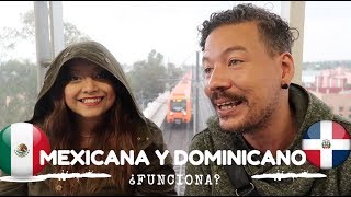 NOVIA MEXICANA  NOVIO DOMINICANO ¿FUNCIONA [upl. by Shandy]