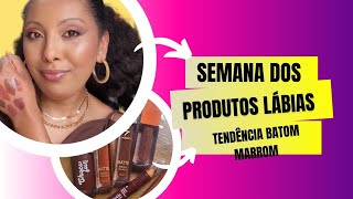 Semana dos Produtos Lábiais  Tendência Batom Marrom [upl. by Asiralc]