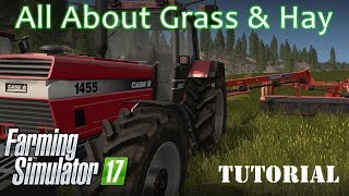 Farming Simulator 17  All about Grass and Hay  A guide to grass handling equipment [upl. by Dita]