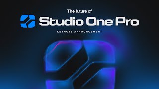 The Future of Studio One Pro  PreSonus [upl. by Matheny]