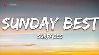 Surfaces  Sunday Best Lyrics  1 hour lyrics [upl. by Sapphera233]