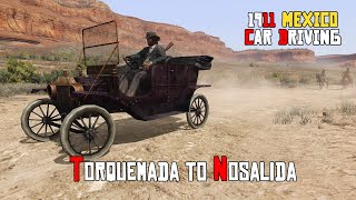 Red Dead Redemption Car Driving in Mexico Torquemada to Nosalida 4K Gameplay [upl. by Imeka]