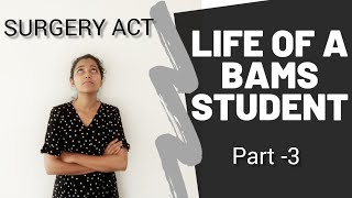 Life of a BAMS student Part3Surgery act with English subtitles [upl. by Feltie668]