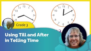 Using till and after in telling time 3rd grade math [upl. by Chalmer292]