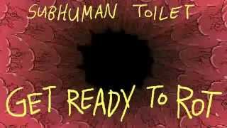 ►GET READY TO ROT◄  by Subhuman Toilet ANUSBOY THE MOVIE OST [upl. by Ttik579]