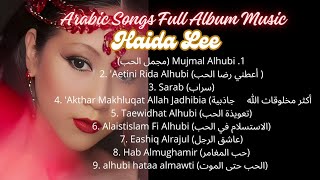 Arabic Songs Full Album Music  البوم اغاني حب عربية كامل by Haida Lee arabicsongsfullalbummusic [upl. by Talbert]