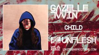 Gazelle Twin  Child [upl. by Siegel]