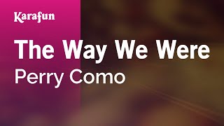 The Way We Were  Perry Como  Karaoke Version  KaraFun [upl. by Nodnnarb]