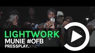 OFB Munie  Lightwork Freestyle  Pressplay [upl. by Yhtorod]