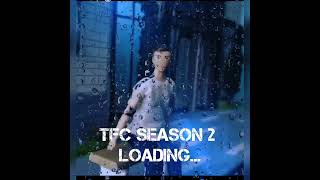 tfc season 2 loading [upl. by Albertine]