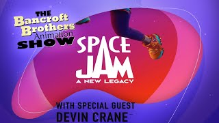 Episode 180 Space Jam a New Legacy with Devin Crane [upl. by Nide]