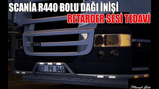 Ets 2 Scania R440 Bolu Dağı İnişi Retarder Tedavi  Tünel Aragaz [upl. by Eemiaj136]