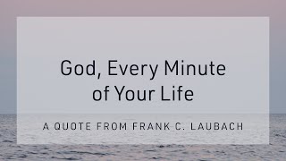 God Every Minute of Your Life  Laubach [upl. by Yeo909]