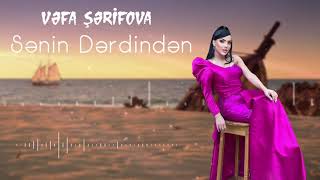 Vefa Serifova  Senin Derdinden 2021 Official Audio [upl. by Einoj112]