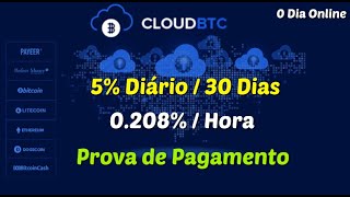 SCAM CloudBTC  5 Diário  0208 a Cada Hora   Prova de Pagamento [upl. by Hplodnar]