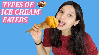 TYPES OF ICE CREAM EATERS  Laughing Ananas [upl. by Saylor476]