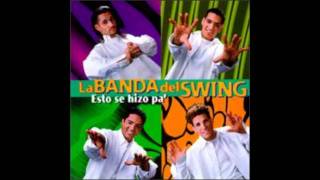 ACERCATE UN POQUITO  LA BANDA DEL SWING JUAN BOMBAwmv [upl. by Cutter]