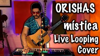 Orishas Mística  Live Looping Cover  Juan Caravel [upl. by Akilat]