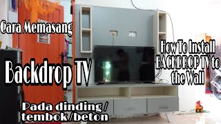 CARA PASANG BACKDROP TV PADA DINDING BETON [upl. by Snashall]