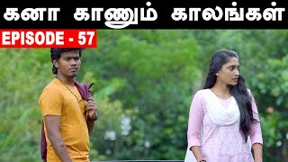 Kana Kaanum Kaalangal Season 2  Episode 57  Gawtham Nanthini Trip  Cine Times [upl. by Pessa33]