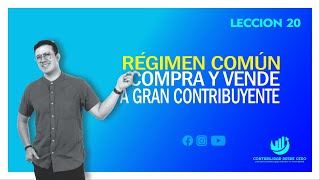 REGIMEN COMUN COMPRA Y VENDE A GRAN CONTRIBUYENTE [upl. by Mauro]