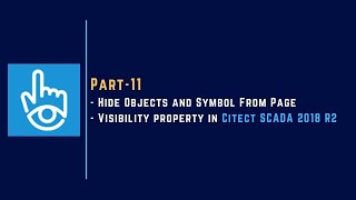 Part11  Visibility Property of Object  Citect SCADA 2018 R2  Schneider Electric [upl. by Odla980]