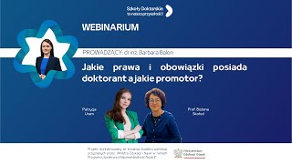 01 WEBINARIUM Jakie prawa i obowiązki posiada doktorant a jakie promotor [upl. by Acinomaj132]