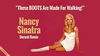 Nancy Sinatra  These Boots Are Made For Walking Dorush Remix [upl. by Hook135]