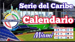 Calendario OFICIAL SERIE DEL CARIBE MIAMI 2024 Fecha y hora de los partidos ⚾ juegos en vivo Béisbol [upl. by Paradies]