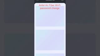 How to change airtel WiFi password and name airtel airtelairfiber air fiber connection [upl. by Annabella822]