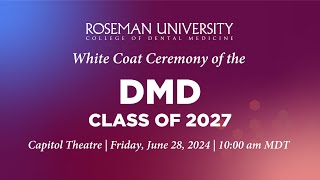 Roseman College of Dental Medicine UT White Coat Ceremony Class of 2027 [upl. by Skell]