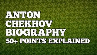 Anton Chekhov Biography [upl. by Triplett522]