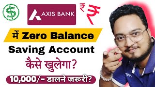 How to open Axis Bank Zero Balance Saving Account ✅ Rupees Master [upl. by Fritze]