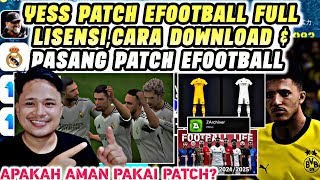 CARA DOWNLOAD amp PASANG PATCH EFOOTBALL 2024 MOBILE FULL LISENSI APAKAH AMAN PAKAI PATCH EFOOTBALL [upl. by Naivaf271]